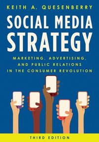 bokomslag Social Media Strategy: Marketing, Advertising, and Public Relations in the Consumer Revolution