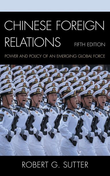 Robert G. Sutter - Chinese Foreign Relations, Häftad