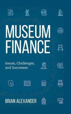 Brian Alexander - Museum Finance, Häftad
