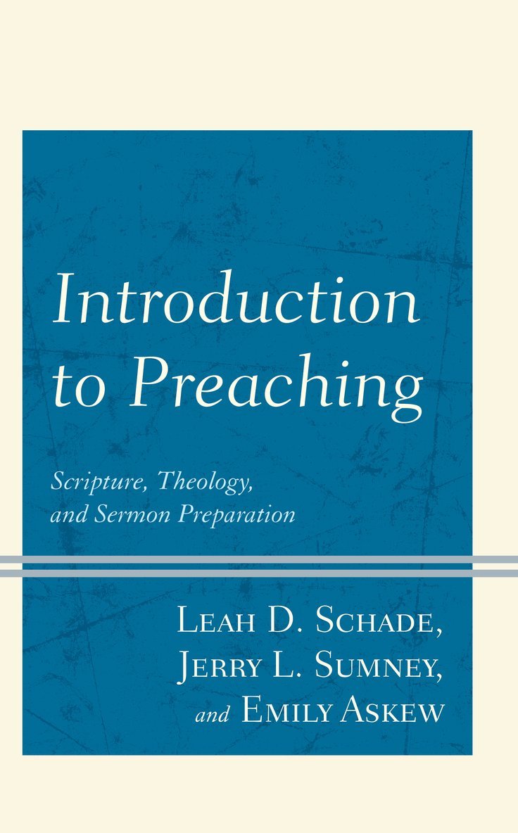 Leah D. Schade, Jerry L. Sumney, Emily Askew - Introduction to Preaching, Häftad