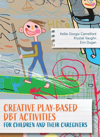 bokomslag Creative Play-Based DBT Activities for Children and Their Caregivers