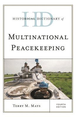 bokomslag Historical Dictionary of Multinational Peacekeeping