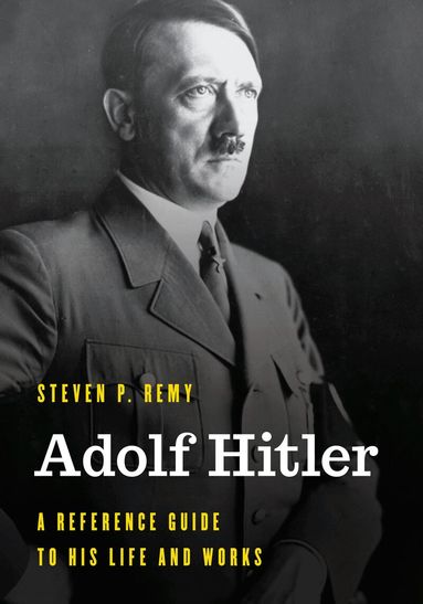Steven P. Remy - Adolf Hitler, Inbunden
