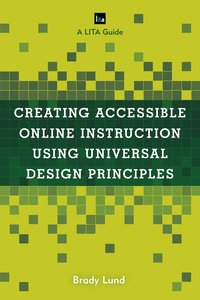 bokomslag Creating Accessible Online Instruction Using Universal Design Principles