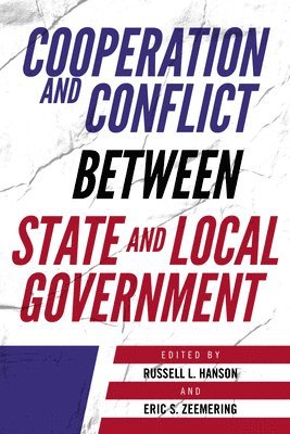 Cooperation and Conflict between State and Local Government 1