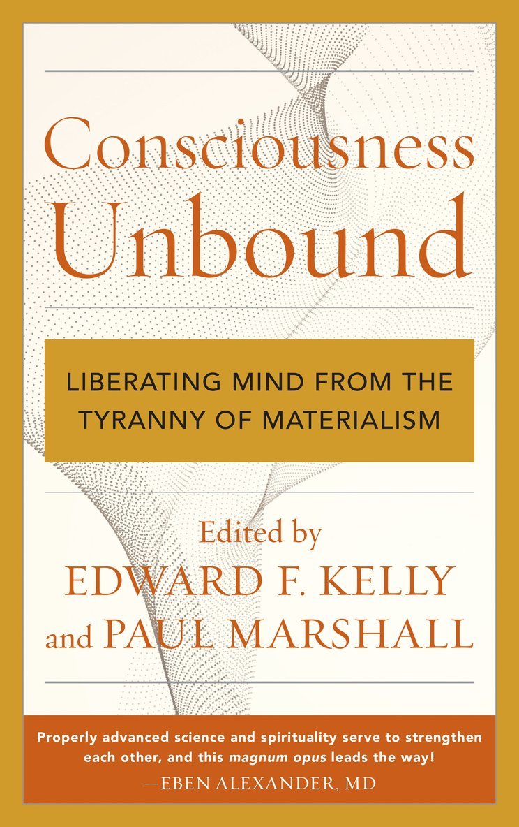 Edward F. Kelly, Paul Marshall - Consciousness Unbound, Inbunden