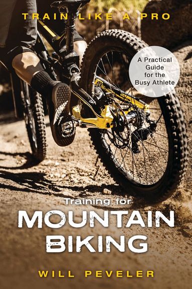 Will Peveler - Training for Mountain Biking, Inbunden