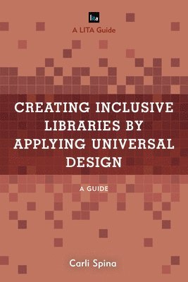 Creating Inclusive Libraries by Applying Universal Design 1