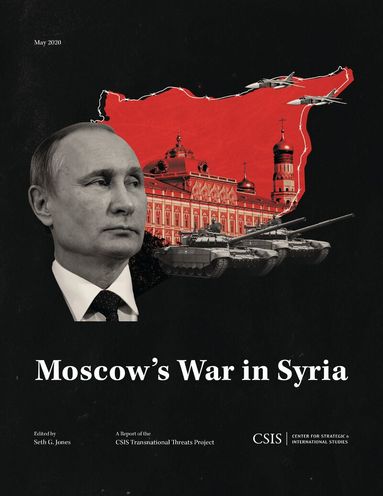 Seth G. Jones - Moscow's War in Syria, Häftad