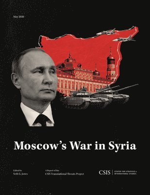 Moscow's War in Syria 1