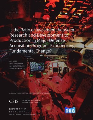 Is the Ratio of Investment between Research and Development to Production in Major Defense Acquisition Programs Experiencing Fundamental Change? 1