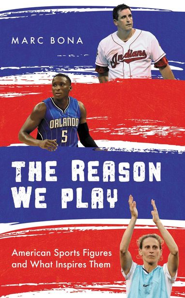 Marc Bona - Reason We Play, Inbunden
