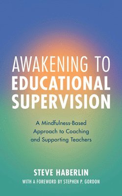 Steve Haberlin - Awakening to Educational Supervision, Inbunden