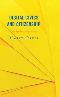 bokomslag Digital Civics and Citizenship