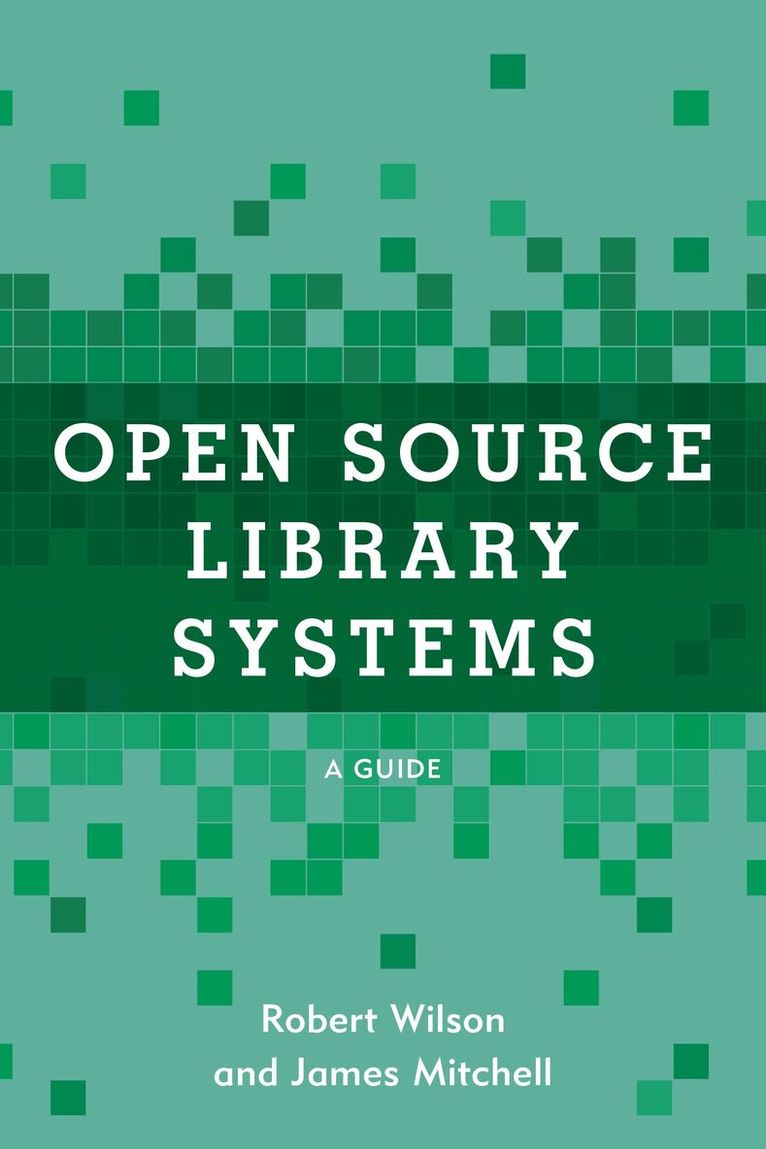 Robert Wilson, James Mitchell - Open Source Library Systems, Inbunden