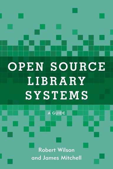 Robert Wilson, James Mitchell - Open Source Library Systems, Häftad
