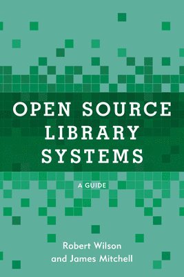 Robert Wilson, James Mitchell - Open Source Library Systems, Häftad