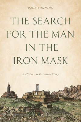 Paul Sonnino - Search for the Man in the Iron Mask, Häftad