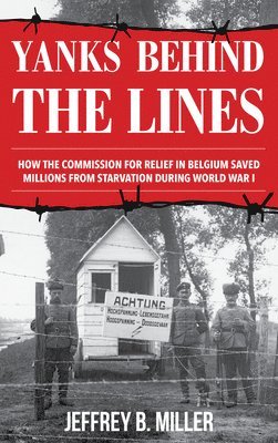 Jeffrey B. Miller - Yanks behind the Lines, Inbunden