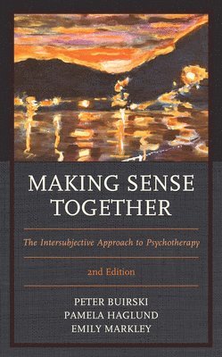 Peter Buirski, Pamela Haglund, Emily Markley - Making Sense Together, Inbunden