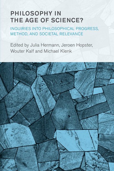 Julia Hermann, Jeroen Hopster, Wouter Kalf, Michael Klenk - Philosophy in the Age of Science?, Inbunden