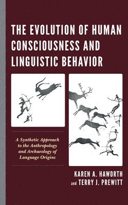 The Evolution of Human Consciousness and Linguistic Behavior 1
