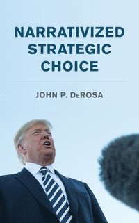 bokomslag Narrativized Strategic Choice