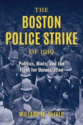 Willard M. Oliver - Boston Police Strike of 1919, Inbunden