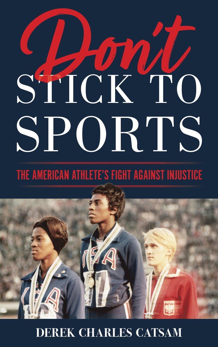 Derek Charles Catsam - Don't Stick to Sports, Inbunden