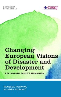 bokomslag Changing European Visions of Disaster and Development