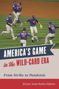 bokomslag America's Game in the Wild-Card Era