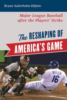 bokomslag The Reshaping of America's Game