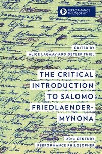 bokomslag The Critical Introduction to Salomo Friedlaender/Mynona