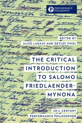 Salomo Friedlaender/Mynona, Detlef Thiel, Alice Lagaay - Critical Introduction to Salomo Friedlaender/Mynona, Inbunden