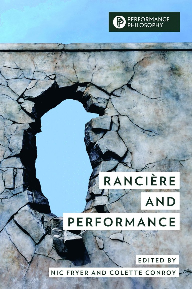 Nic Fryer, Colette Conroy - Rancière and Performance, Inbunden