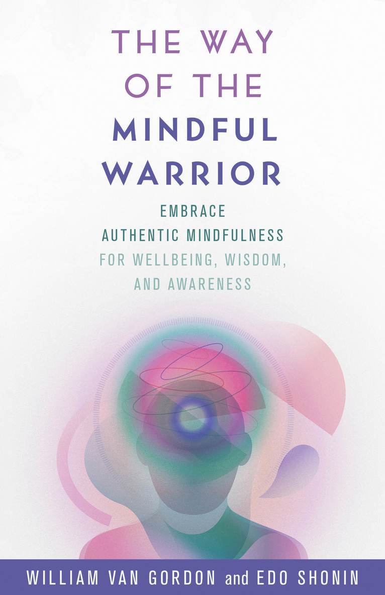 William Van Gordon, Edo Shonin, William Van Gordon - Way of the Mindful Warrior, Inbunden
