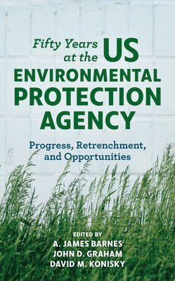 Fifty Years at the US Environmental Protection Agency 1
