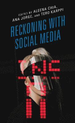 Reckoning with Social Media 1