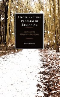 bokomslag Hegel and the Problem of Beginning