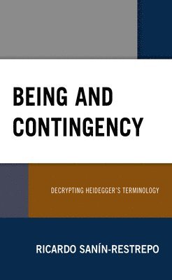 Ricardo Sanín-Restrepo, Ricardo Sanin-Restrepo - Being and Contingency, Häftad