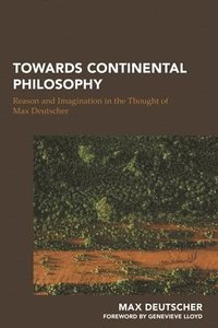 bokomslag Towards Continental Philosophy