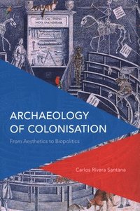 bokomslag Archaeology of Colonisation