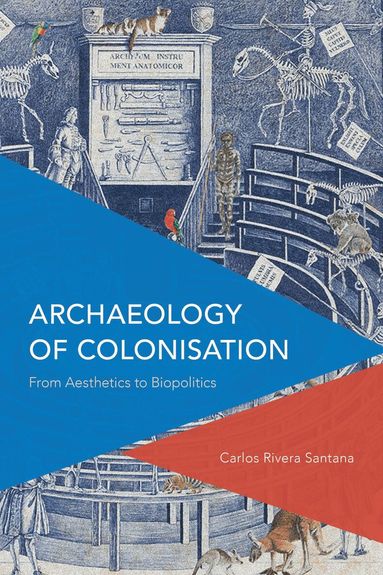 Carlos Rivera-Santana - Archaeology of Colonisation, Häftad