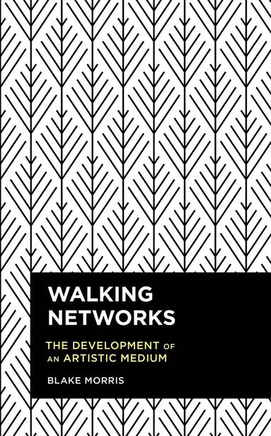 Blake Morris - Walking Networks, Häftad