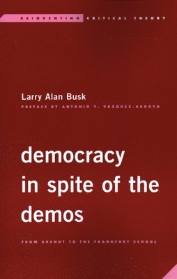 Democracy in Spite of the Demos 1