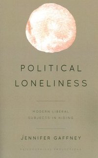 bokomslag Political Loneliness