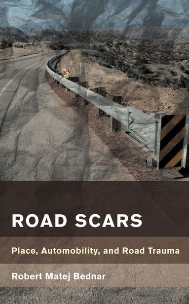 Robert Matej Bednar - Road Scars, Häftad