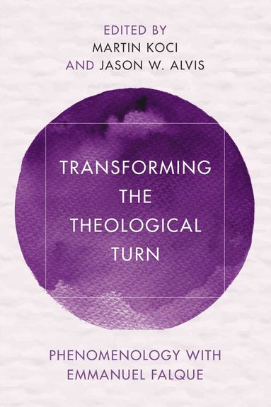 Martin Koci, Jason Alvis - Transforming the Theological Turn, Häftad