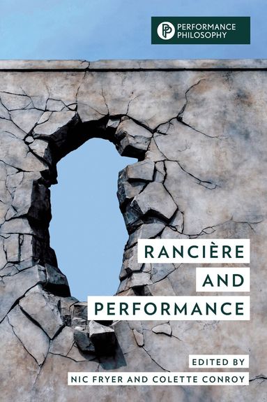 Nic Fryer, Colette Conroy - Rancière and Performance, Häftad