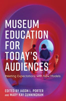 Museum Education for Today's Audiences 1